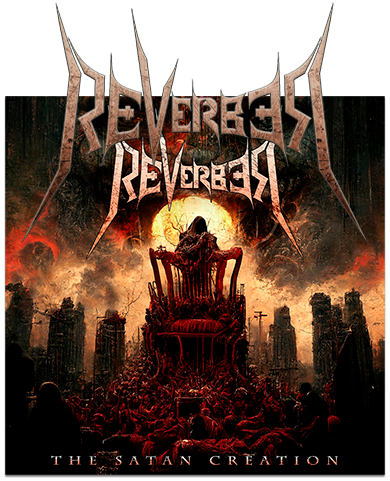 REVERBER - The Satan Creation